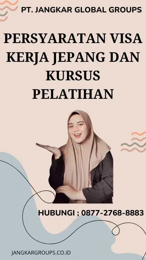 Persyaratan Visa Kerja Jepang Dan Kursus Pelatihan