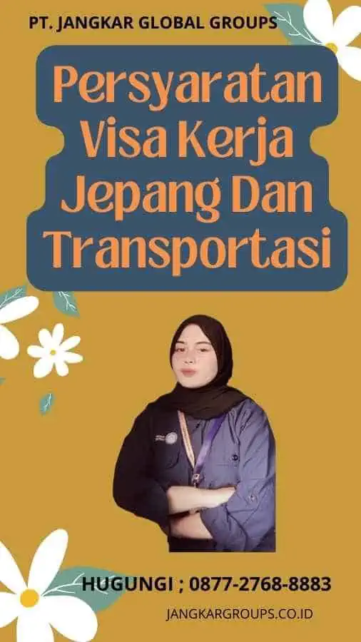 Persyaratan Visa Kerja Jepang Dan Transportasi