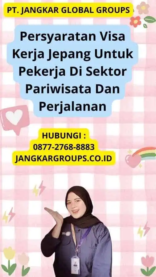 Persyaratan Visa Kerja Jepang Untuk Pekerja Di Sektor Pariwisata Dan Perjalanan