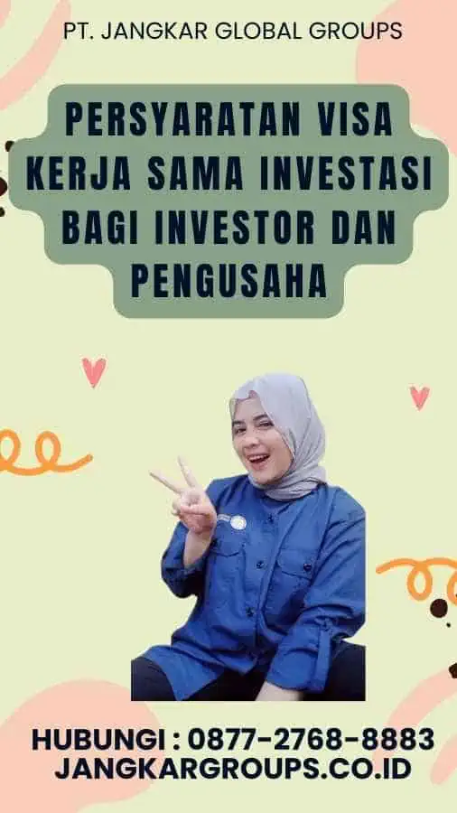 Persyaratan Visa Kerja Sama Investasi Bagi Investor Dan Pengusaha