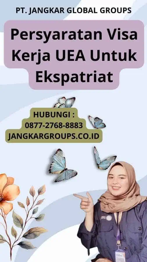 Persyaratan Visa Kerja UEA Untuk Ekspatriat