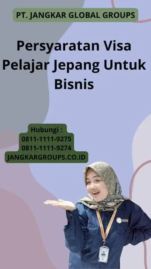 Persyaratan Visa Pelajar Jepang Untuk Bisnis