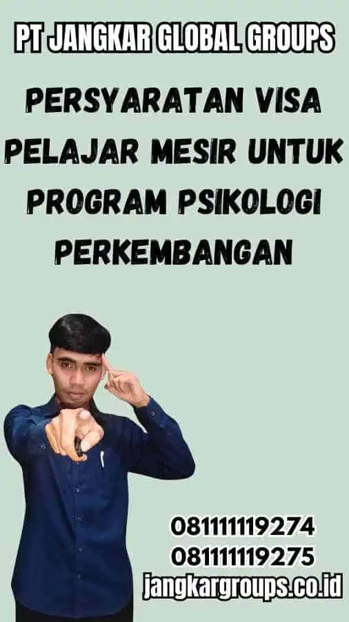 Proses Pengajuan Visa Pelajar Mesir untuk Program Psikologi Perkembangan