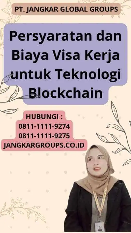 Persyaratan dan Biaya Visa Kerja untuk Teknologi Blockchain