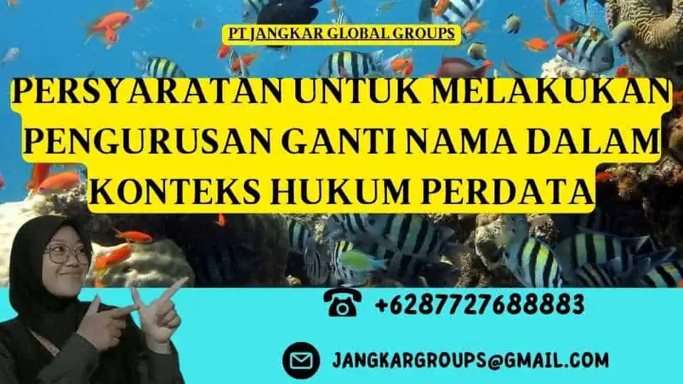 Persyaratan untuk Melakukan Pengurusan Ganti Nama dalam Konteks Hukum Perdata