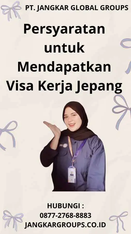 Persyaratan untuk Mendapatkan Visa Kerja Jepang