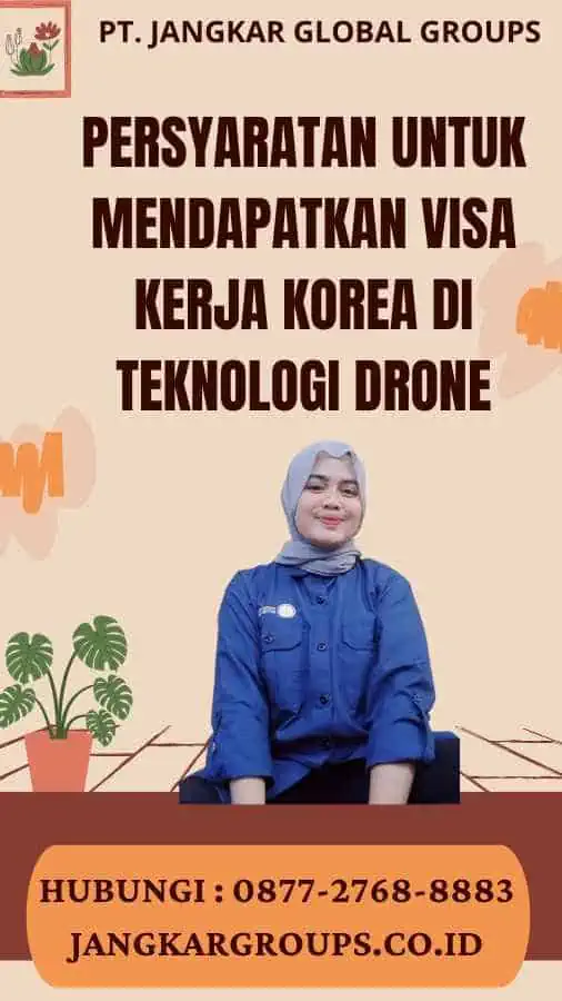 Persyaratan untuk Mendapatkan Visa Kerja Korea di Teknologi Drone