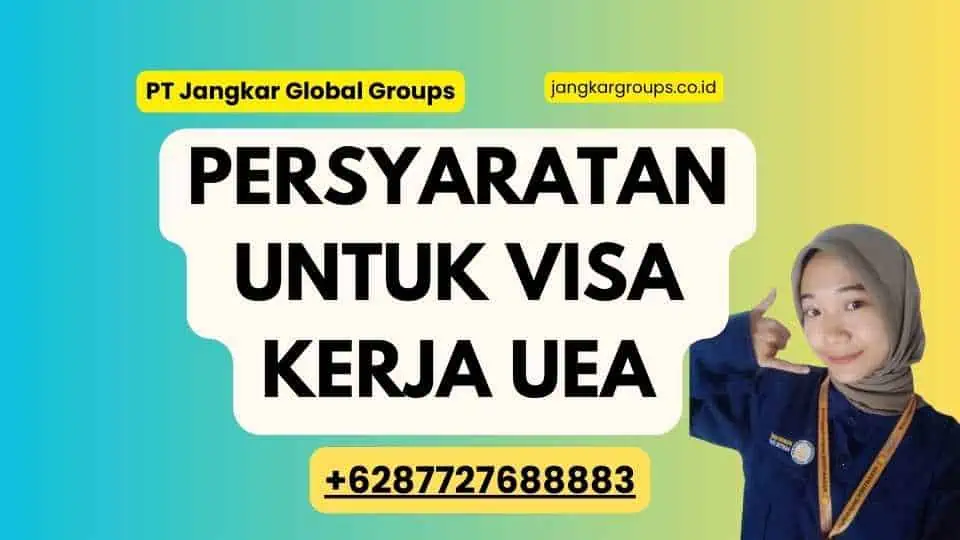 Persyaratan untuk Visa Kerja UEA