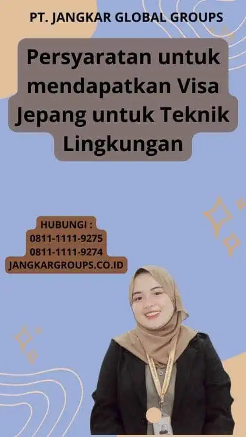 Persyaratan untuk mendapatkan Visa Jepang untuk Teknik Lingkungan