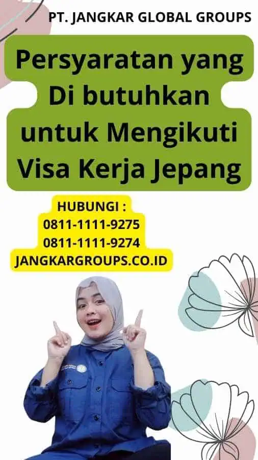 Persyaratan yang Di butuhkan untuk Mengikuti Visa Kerja Jepang