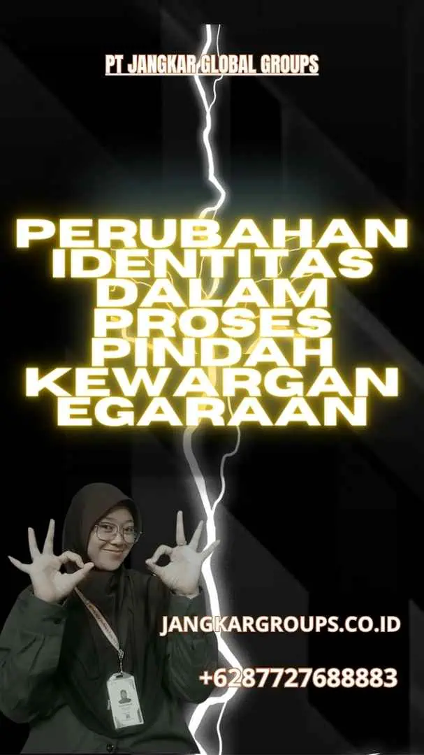 Perubahan Identitas Dalam Proses Pindah Kewarganegaraan