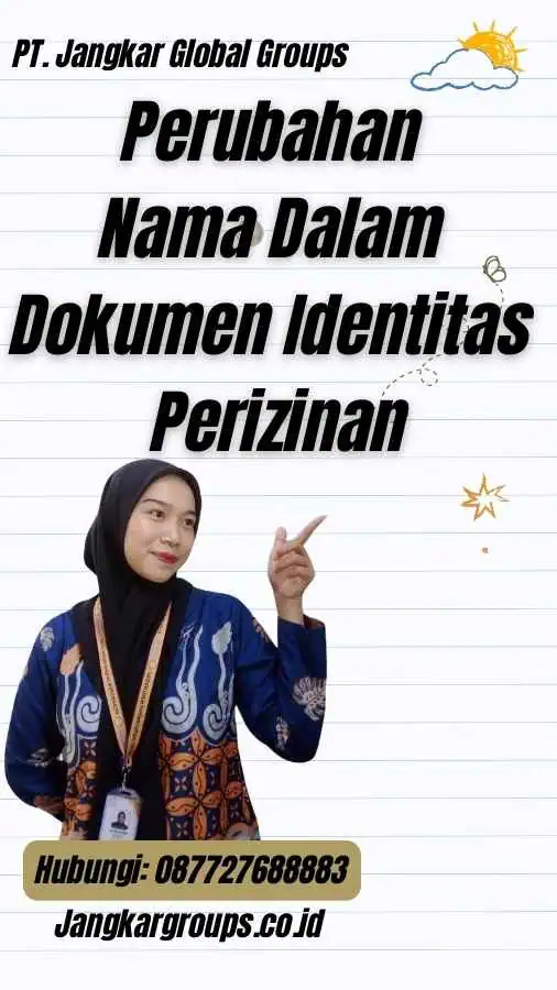 Perubahan Nama Dalam Dokumen Identitas Perizinan