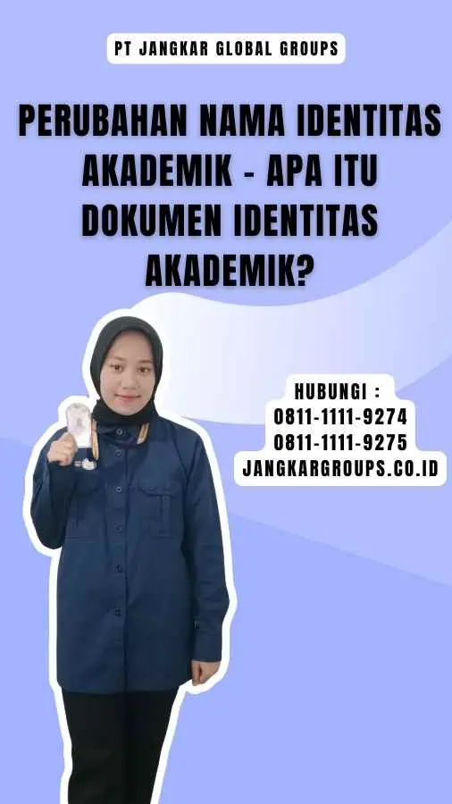 Perubahan Nama Identitas Akademik - Apa Itu Dokumen Identitas Akademik