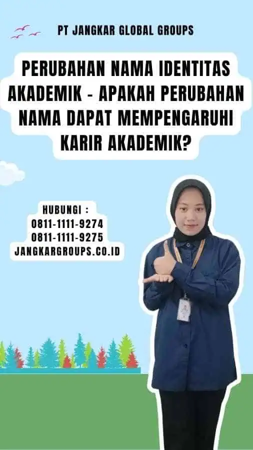 Perubahan Nama Identitas Akademik - Apakah Perubahan Nama Dapat Mempengaruhi Karir Akademik