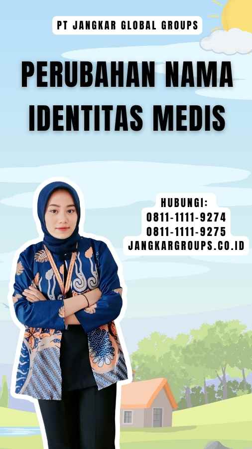 Perubahan Nama Identitas Medis