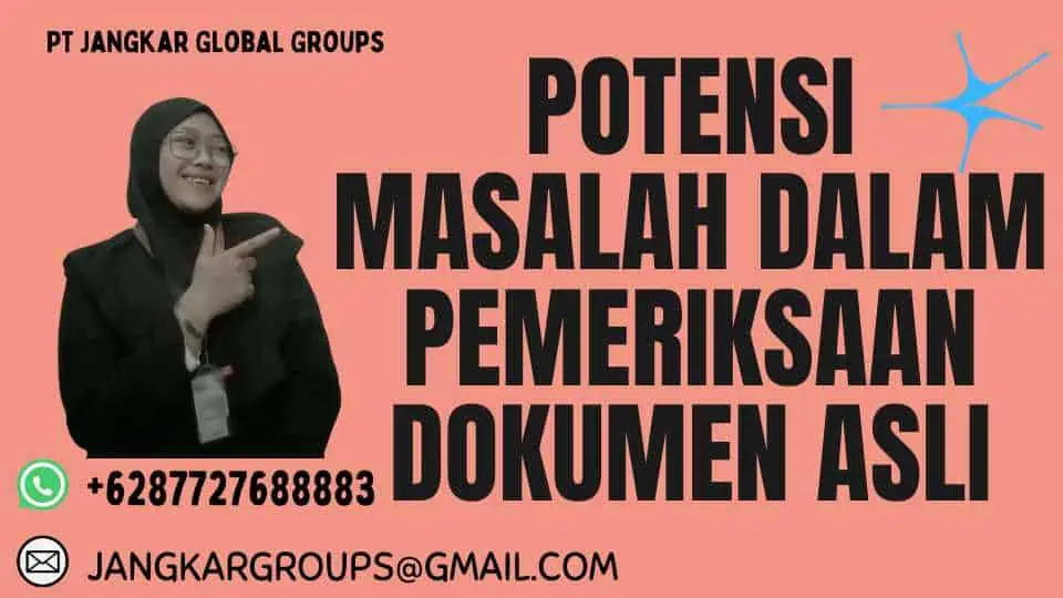 Potensi Masalah dalam Pemeriksaan Dokumen Asli