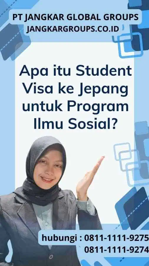 Apa itu Student Visa ke Jepang untuk Program Ilmu Sosial?