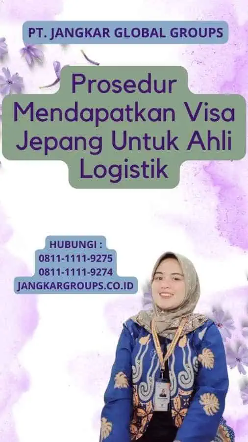 Prosedur Mendapatkan Visa Jepang Untuk Ahli Logistik