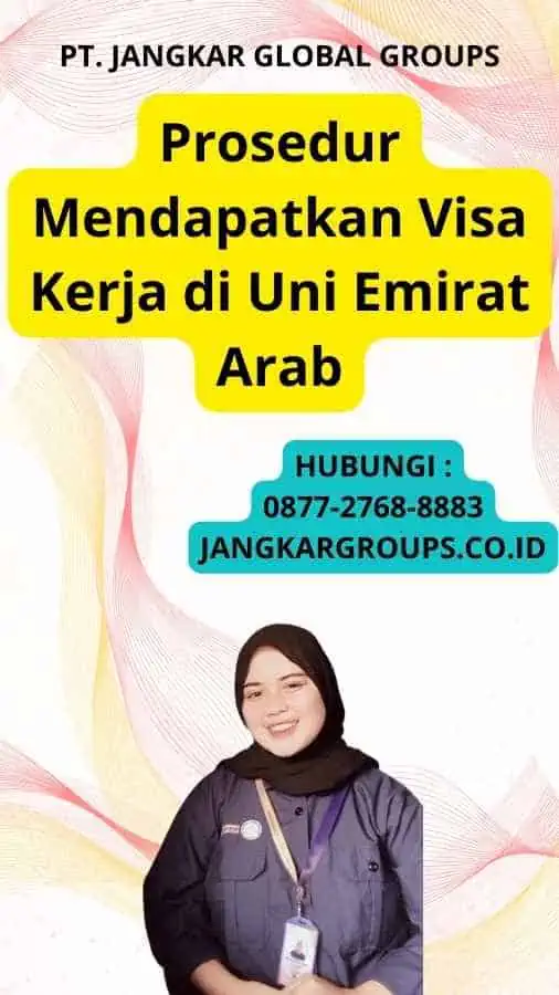 Prosedur Mendapatkan Visa Kerja di Uni Emirat Arab