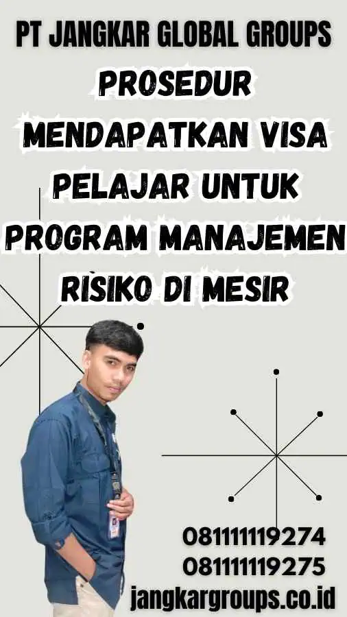 Prosedur Mendapatkan Visa Pelajar untuk Program Manajemen Risiko di Mesir