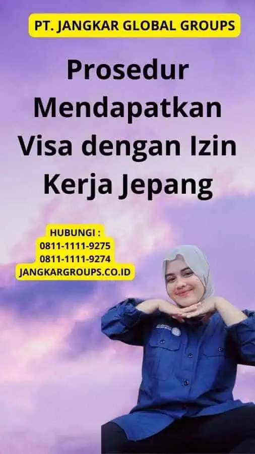 Prosedur Mendapatkan Visa dengan Izin Kerja Jepang