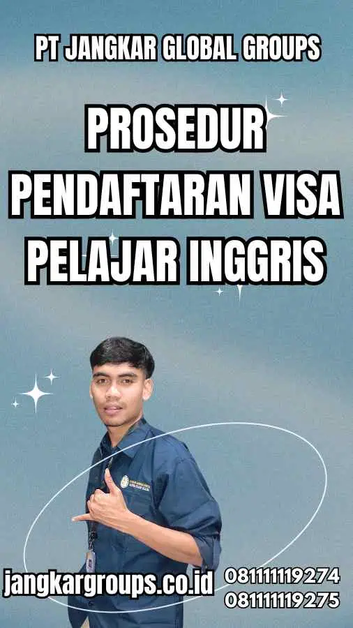 Prosedur Pendaftaran Visa Pelajar Inggris