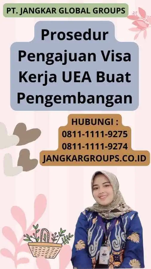 Prosedur Pengajuan Visa Kerja UEA Buat Pengembangan