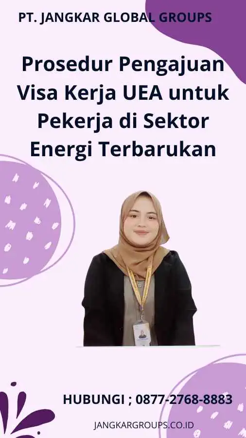 Prosedur Pengajuan Visa Kerja UEA untuk Pekerja di Sektor Energi Terbarukan