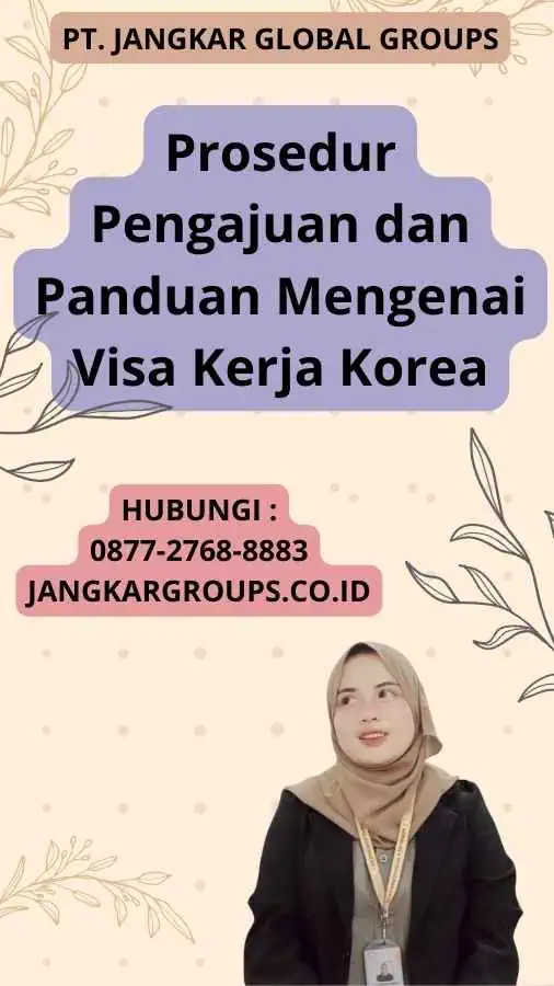 Prosedur Pengajuan dan Panduan Mengenai Visa Kerja Korea