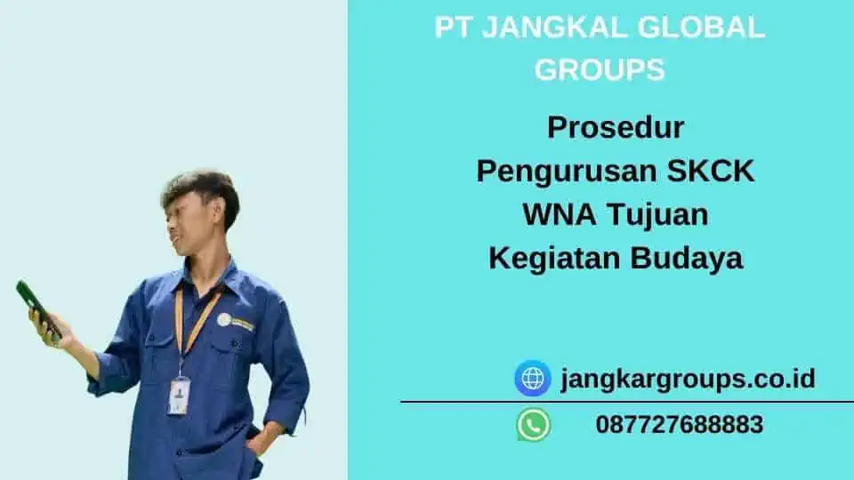 Prosedur Pengurusan SKCK WNA Tujuan Kegiatan Budaya