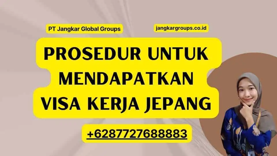 Prosedur Mendapatkan Visa Kerja Jepang