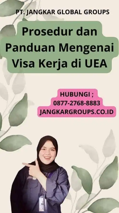 Prosedur dan Panduan Mengenai Visa Kerja di UEA