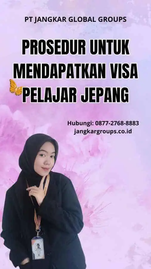 Prosedur untuk Mendapatkan Visa Pelajar Jepang