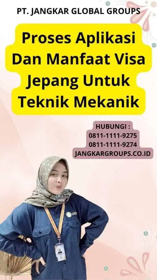 Proses Aplikasi Dan Manfaat Visa Jepang Untuk Teknik Mekanik