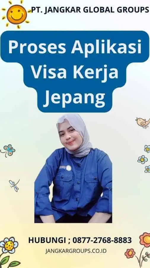 Proses Aplikasi Visa Kerja Jepang