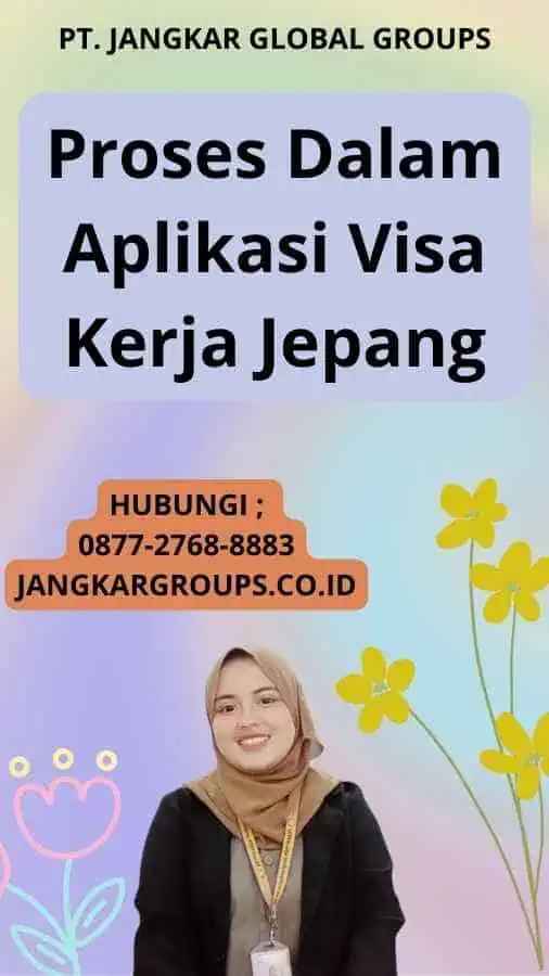 Proses Dalam Aplikasi Visa Kerja Jepang