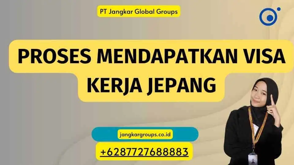 Proses Mendapatkan Visa Kerja Jepang