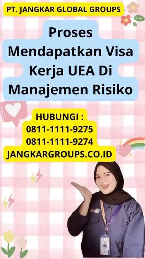 Proses Mendapatkan Visa Kerja UEA Di Manajemen Risiko