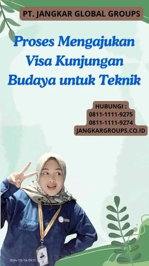 Proses Mengajukan Visa Kunjungan Budaya untuk Teknik