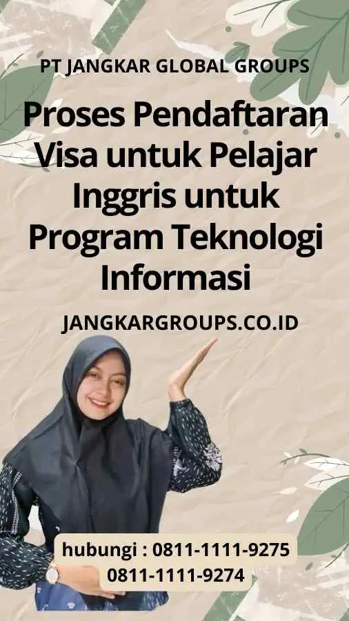 Proses Pendaftaran Visa untuk Pelajar Inggris untuk Program Teknologi Informasi