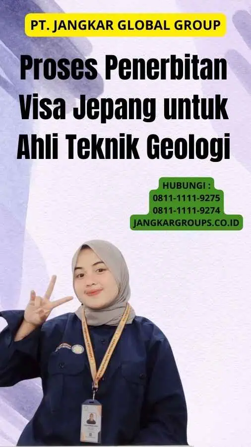 Proses Penerbitan Visa Jepang untuk Ahli Teknik Geologi