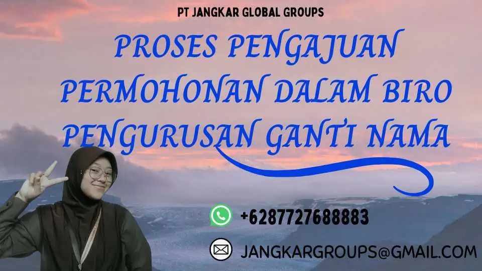 Proses Pengajuan Permohonan Dalam Biro Pengurusan Ganti Nama