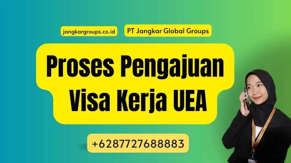 Proses Pengajuan Visa Kerja UEA