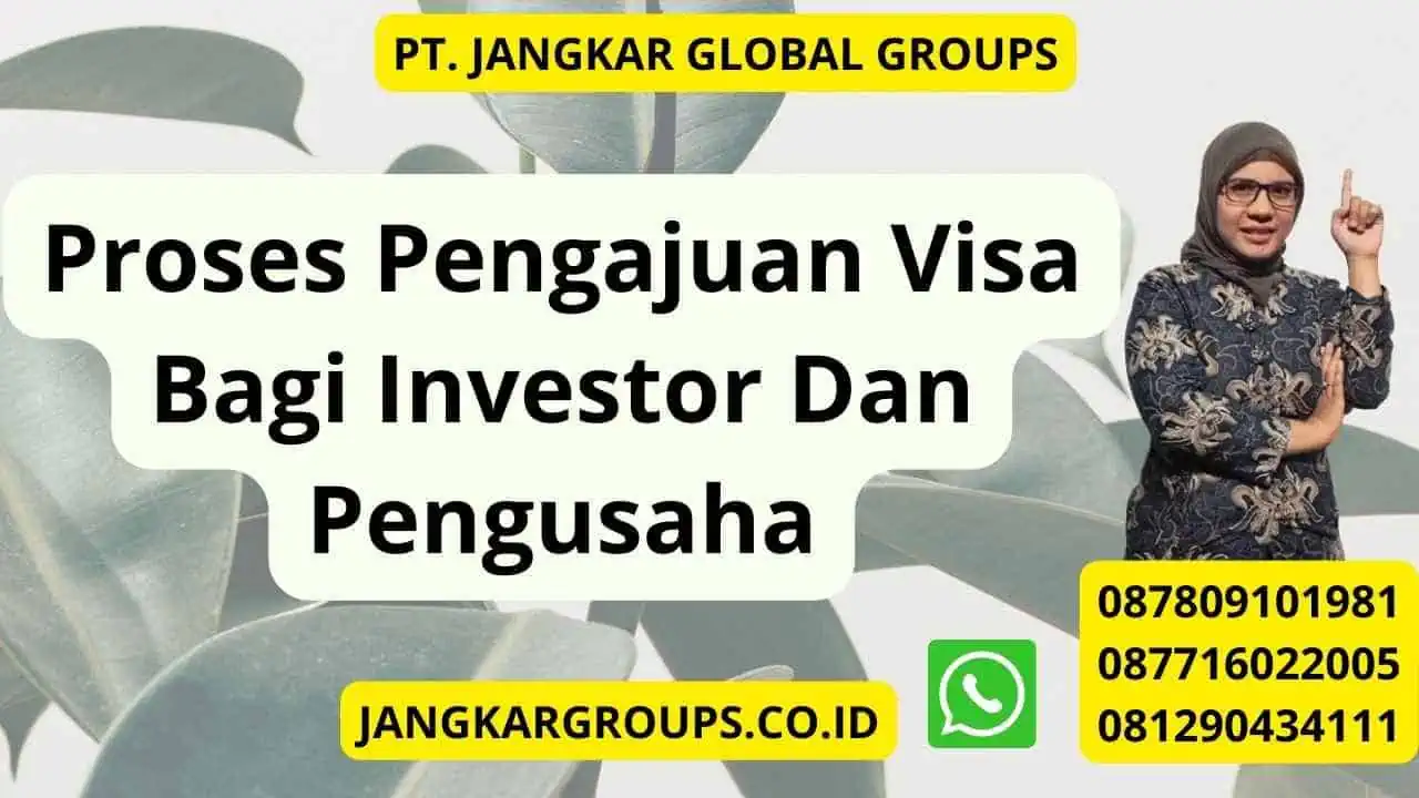 Proses Pengajuan Visa Bagi Investor Dan Pengusaha