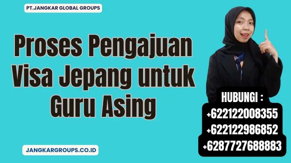 Proses Pengajuan Visa Jepang untuk Guru Asing