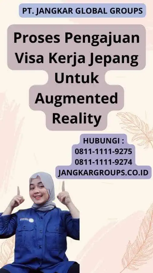 Proses Pengajuan Visa Kerja Jepang Untuk Augmented Reality