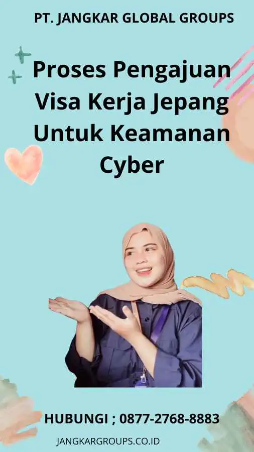 Proses Pengajuan Visa Kerja Jepang Untuk Keamanan Cyber