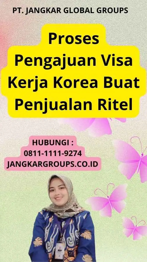 Proses Pengajuan Visa Kerja Korea Buat Penjualan Ritel