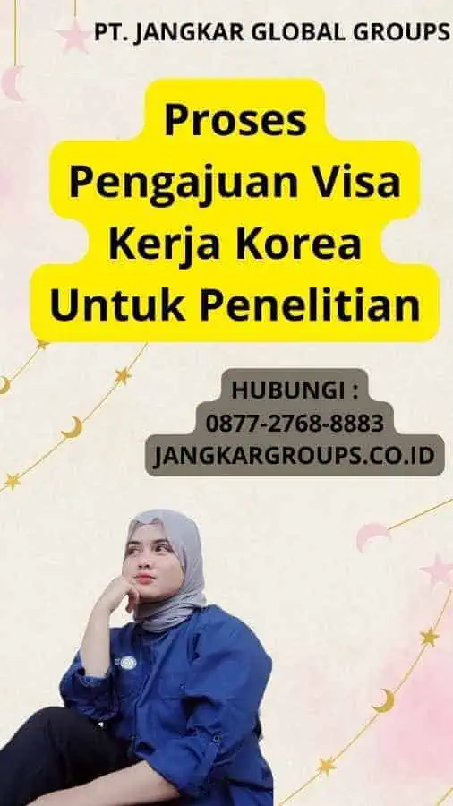 Proses Pengajuan Visa Kerja Korea Untuk Penelitian