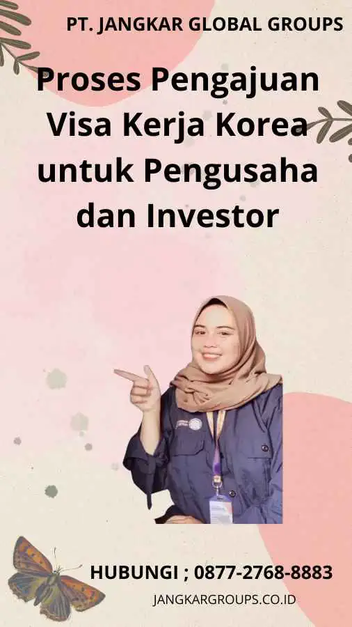 Proses Pengajuan Visa Kerja Korea untuk Pengusaha dan Investor